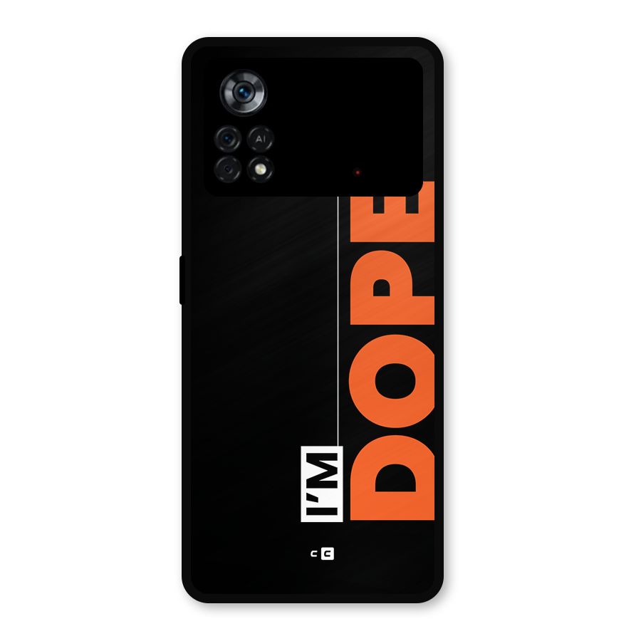 I am Dope Metal Back Case for Poco X4 Pro 5G