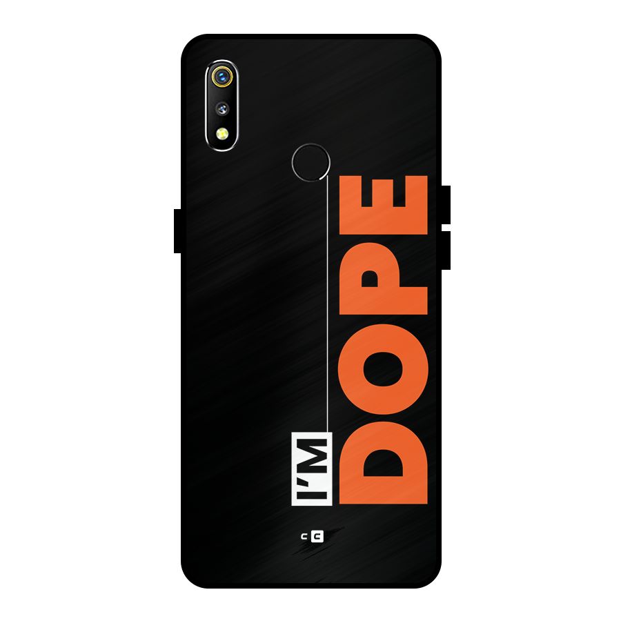I am Dope Metal Back Case for Realme 3i