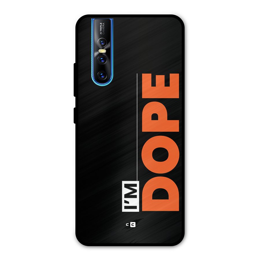 I am Dope Metal Back Case for Vivo V15 Pro