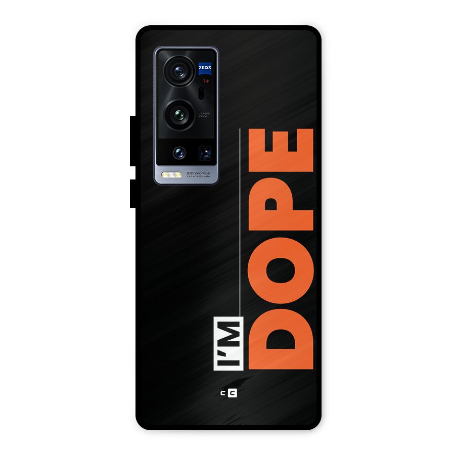 I am Dope Metal Back Case for Vivo X60 Pro Plus