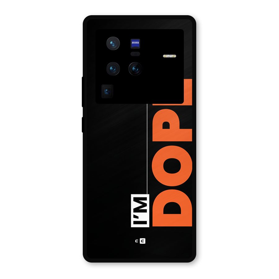 I am Dope Metal Back Case for Vivo X80 Pro