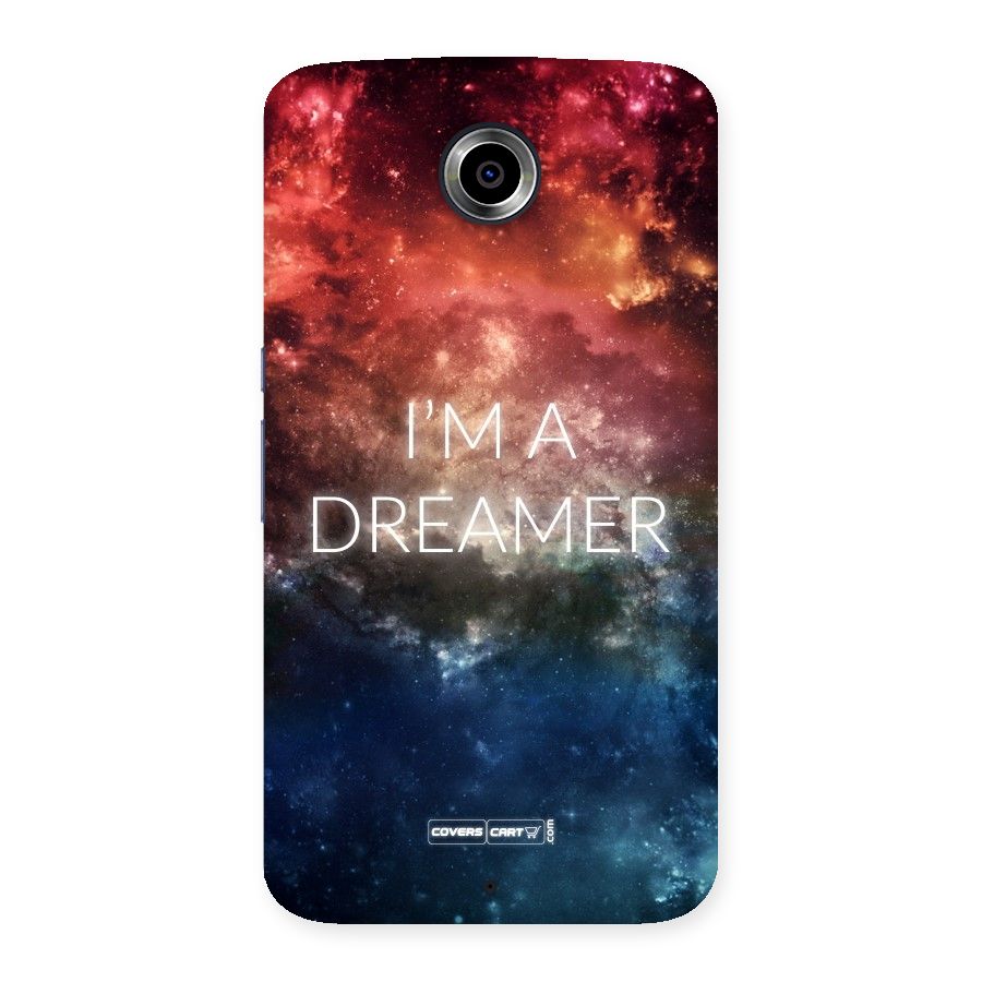 I am a Dreamer Back Case for Nexsus 6
