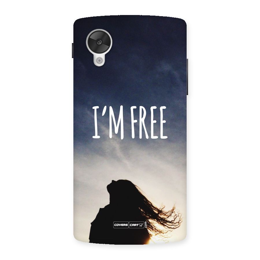 I m Free Back Case for Google Nexsus 5
