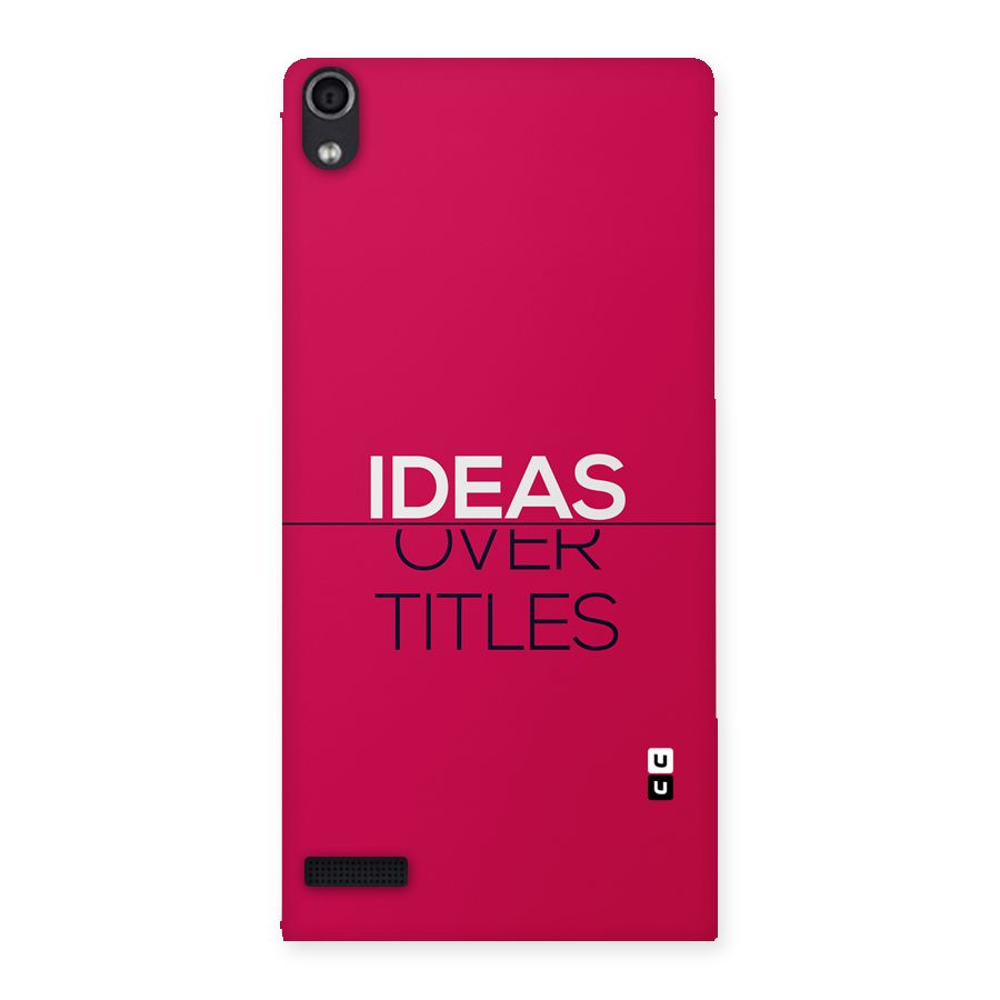 Ideas Over Titles Back Case for Ascend P6
