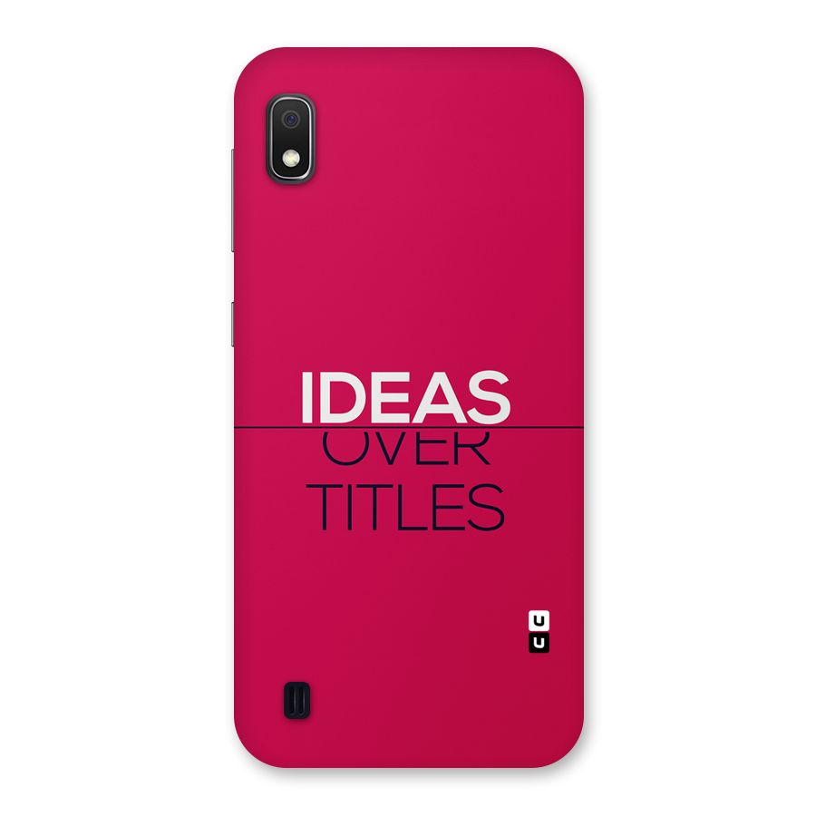 Ideas Over Titles Back Case for Galaxy A10