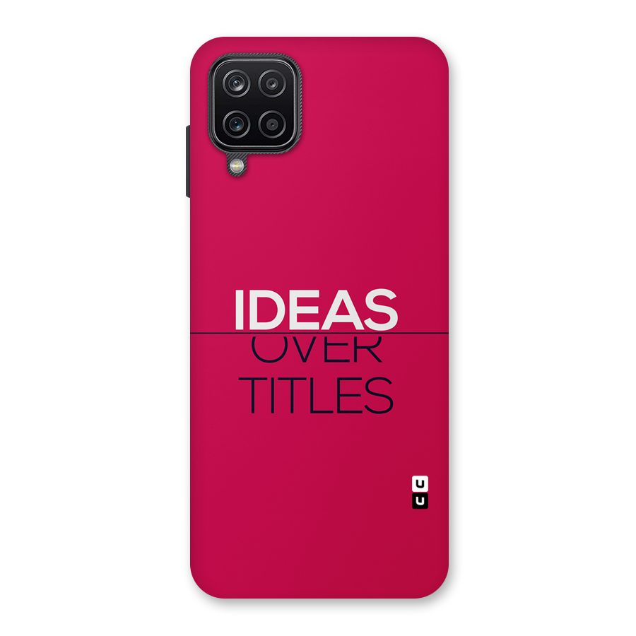 Ideas Over Titles Back Case for Galaxy A12