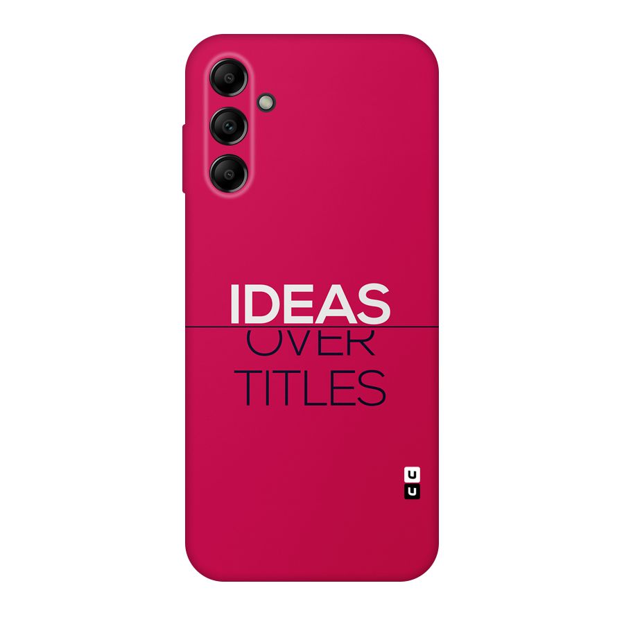 Ideas Over Titles Back Case for Galaxy A14 5G
