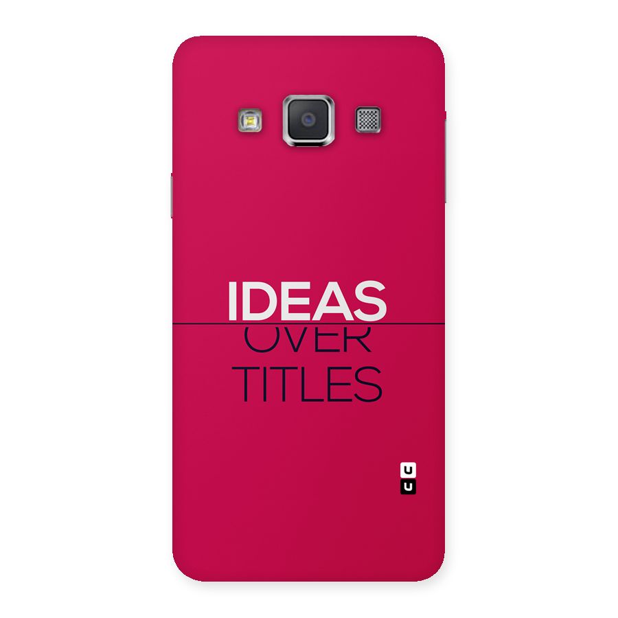 Ideas Over Titles Back Case for Galaxy A3
