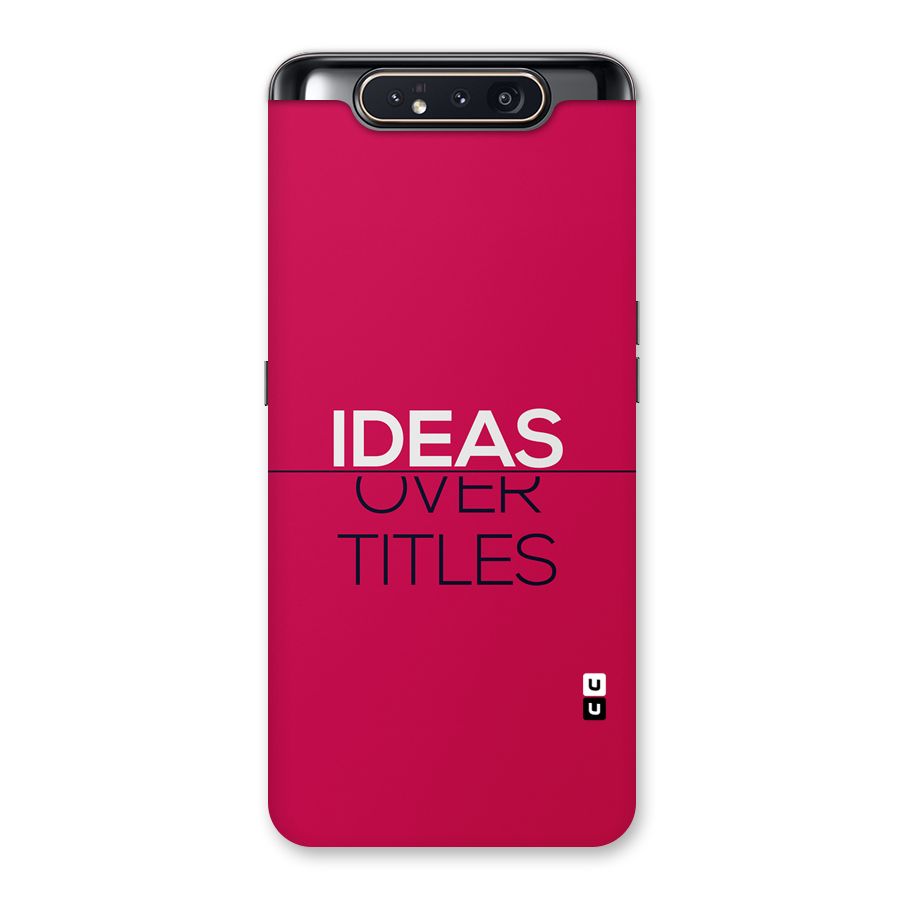 Ideas Over Titles Back Case for Galaxy A80