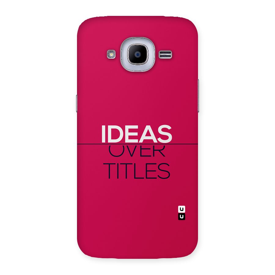 Ideas Over Titles Back Case for Galaxy J2 Pro