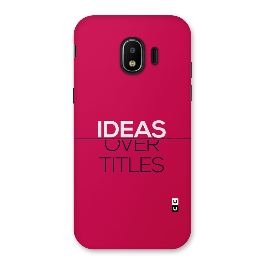 Ideas Over Titles Back Case for Galaxy J2 Pro 2018