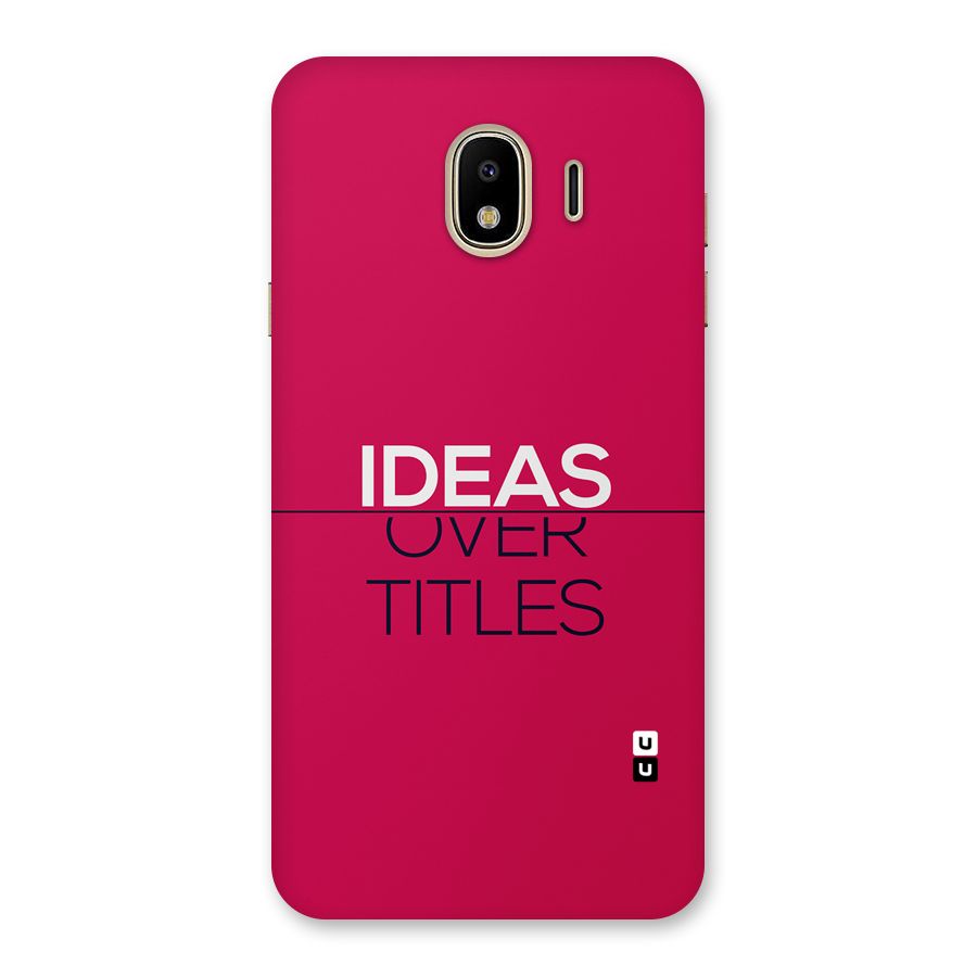 Ideas Over Titles Back Case for Galaxy J4