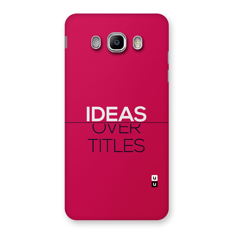 Ideas Over Titles Back Case for Galaxy J5 2016
