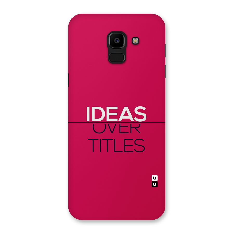 Ideas Over Titles Back Case for Galaxy J6