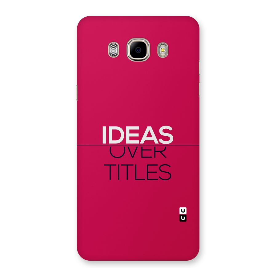 Ideas Over Titles Back Case for Galaxy J7 2016