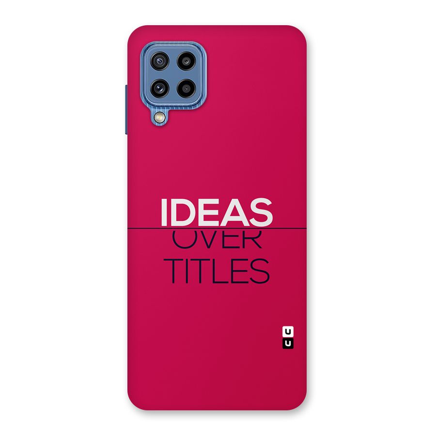 Ideas Over Titles Back Case for Galaxy M32