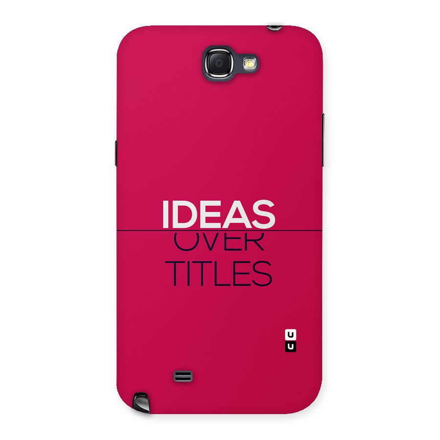 Ideas Over Titles Back Case for Galaxy Note 2