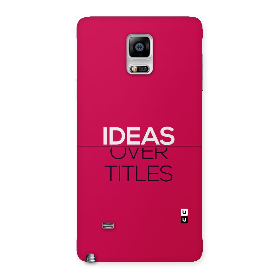 Ideas Over Titles Back Case for Galaxy Note 4