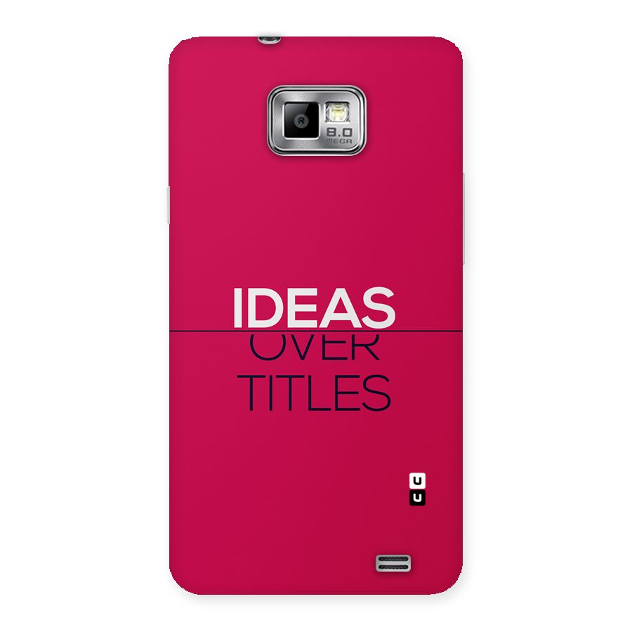 Ideas Over Titles Back Case for Galaxy S2
