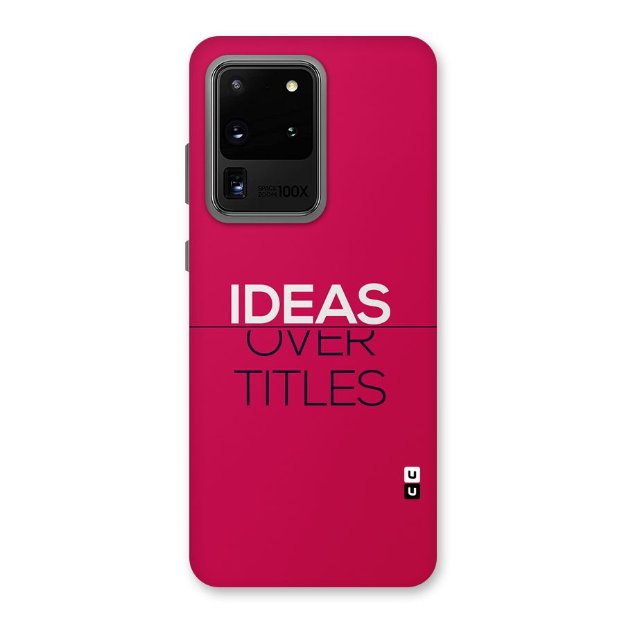 Ideas Over Titles Back Case for Galaxy S20 Ultra