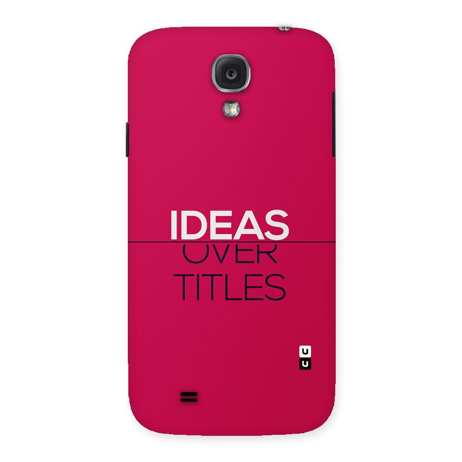 Ideas Over Titles Back Case for Galaxy S4