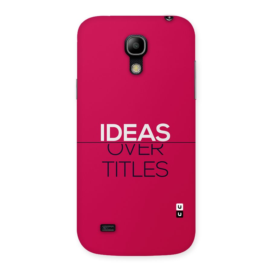 Ideas Over Titles Back Case for Galaxy S4 Mini