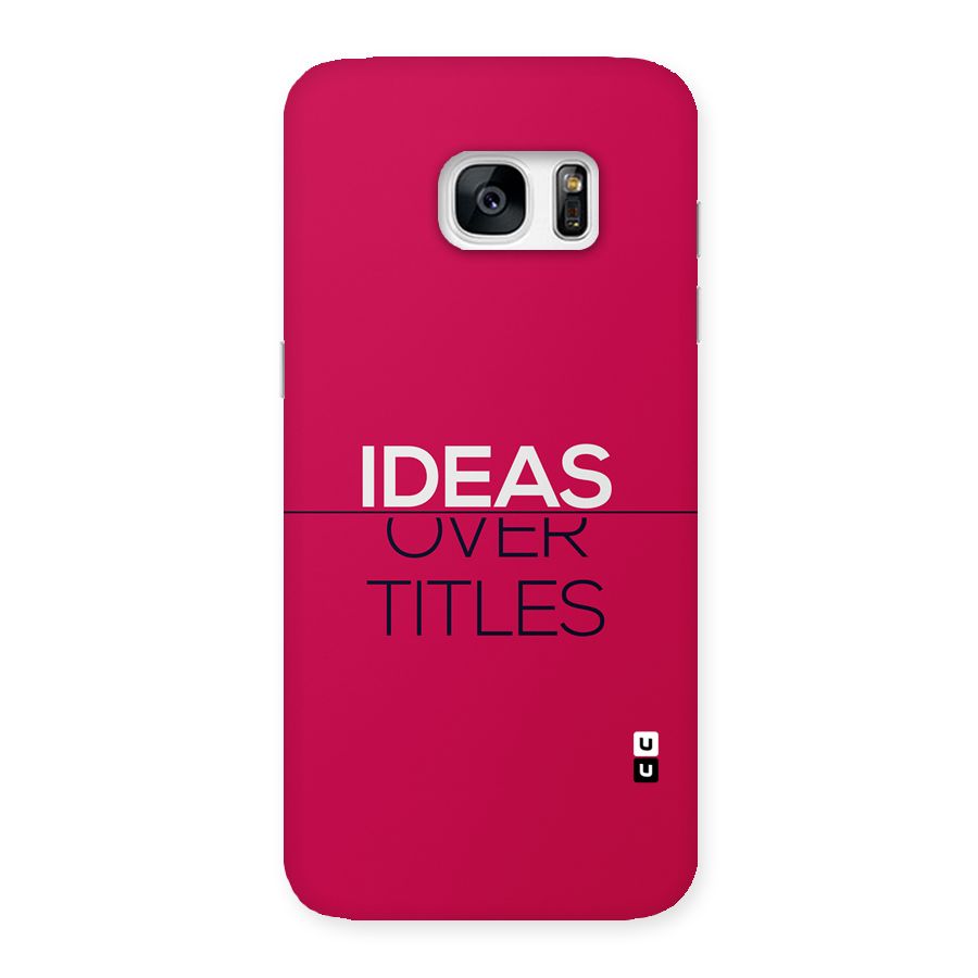 Ideas Over Titles Back Case for Galaxy S7 Edge