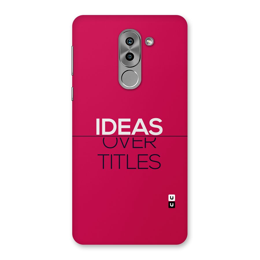 Ideas Over Titles Back Case for Honor 6X