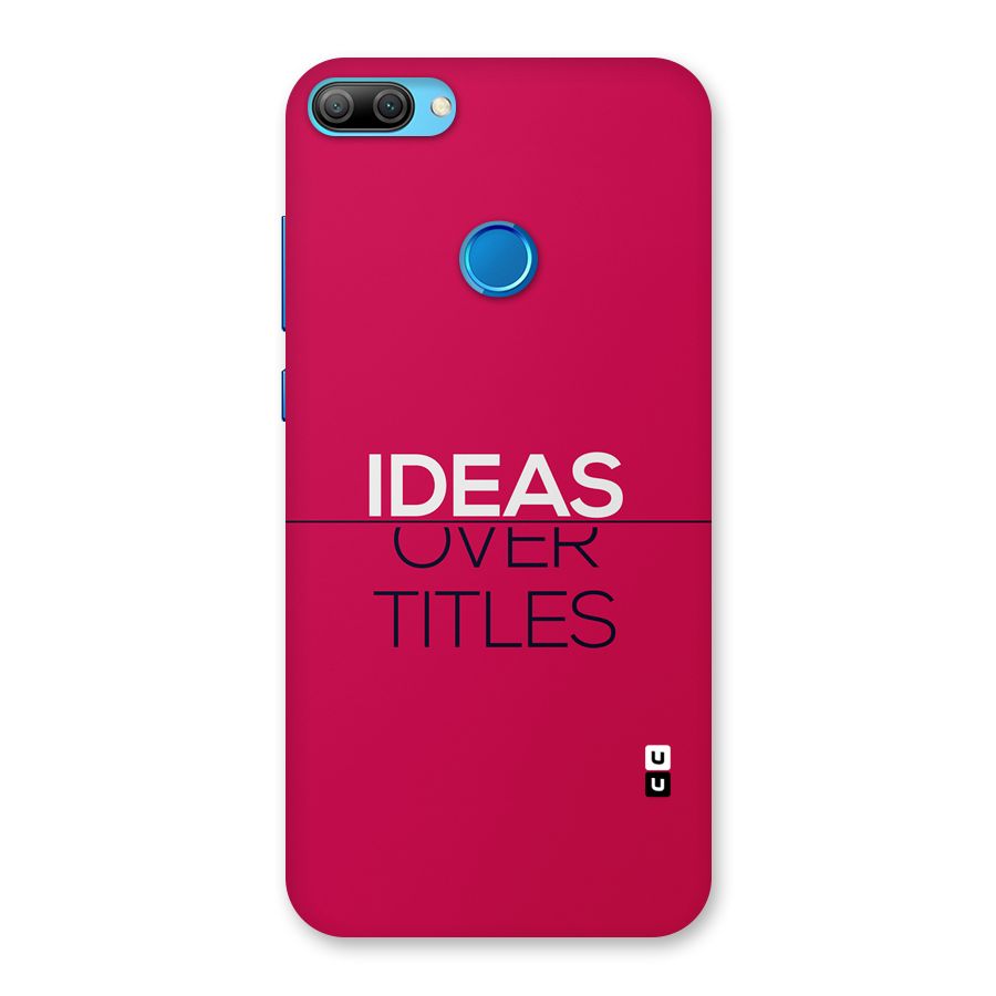 Ideas Over Titles Back Case for Honor 9N