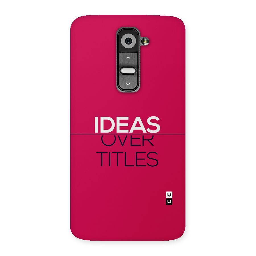 Ideas Over Titles Back Case for LG G2