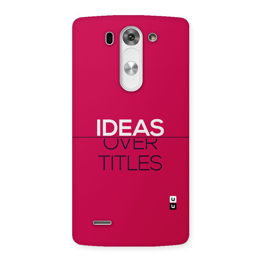 Ideas Over Titles Back Case for LG G3 Beat