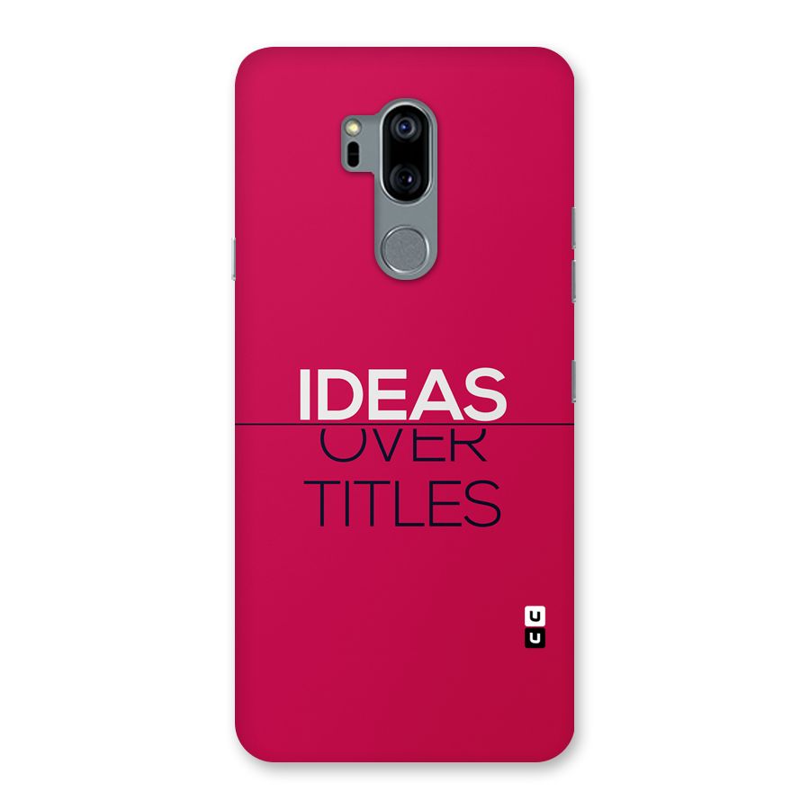 Ideas Over Titles Back Case for LG G7