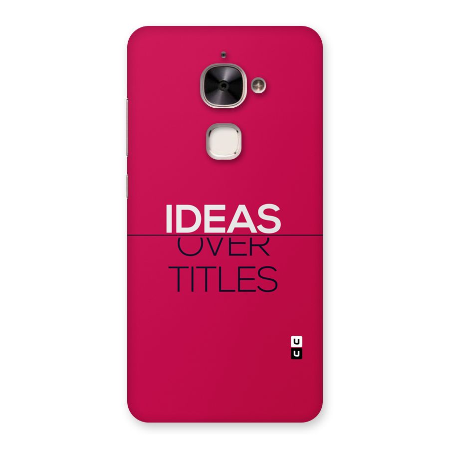 Ideas Over Titles Back Case for Le 2