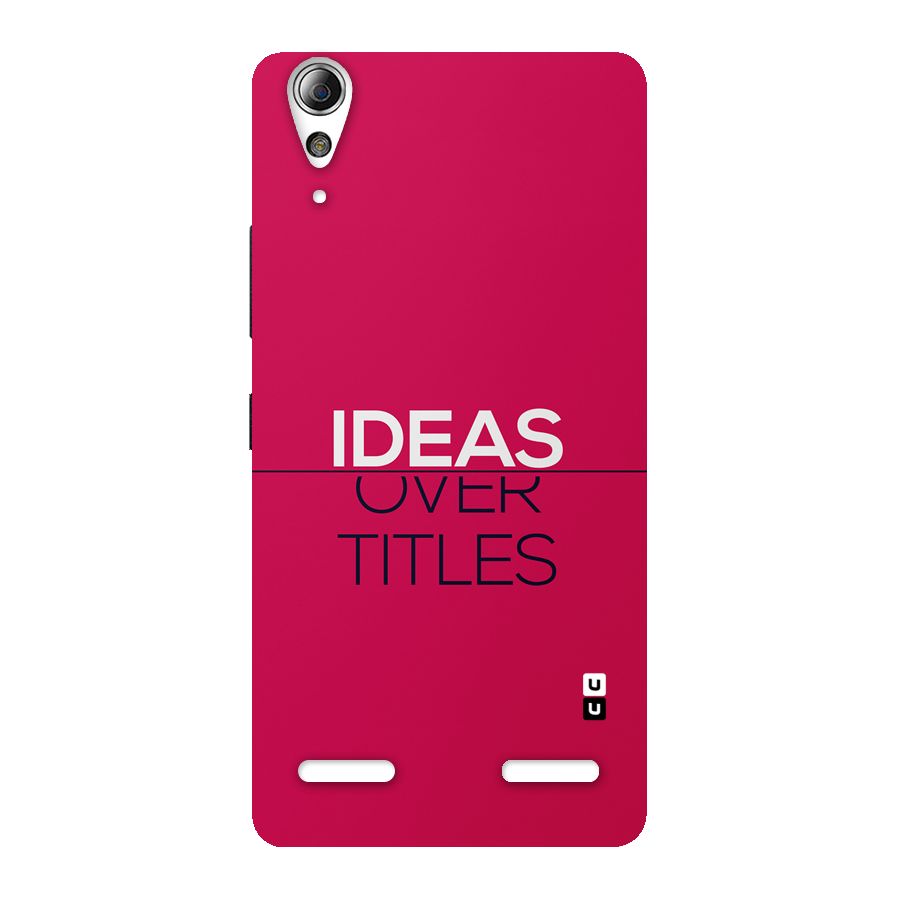 Ideas Over Titles Back Case for Lenovo A6000