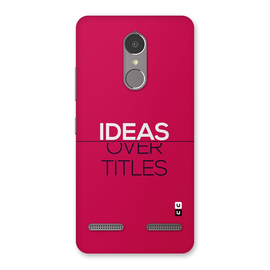 Ideas Over Titles Back Case for Lenovo K6 Power