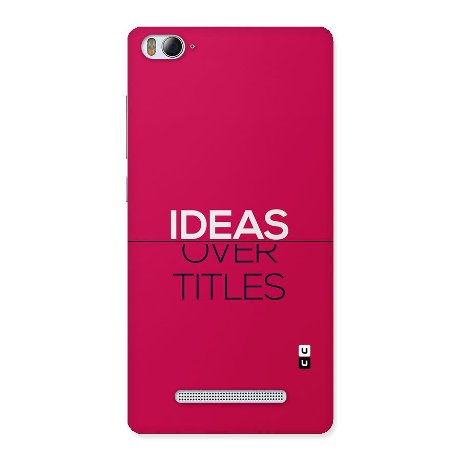 Ideas Over Titles Back Case for Mi4i