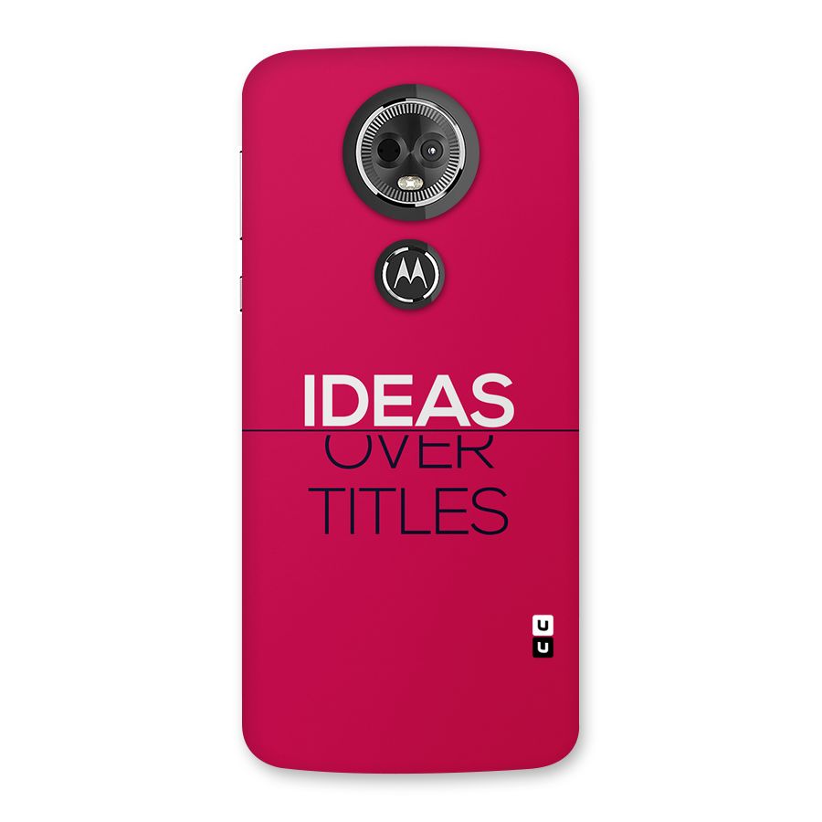 Ideas Over Titles Back Case for Moto E5 Plus