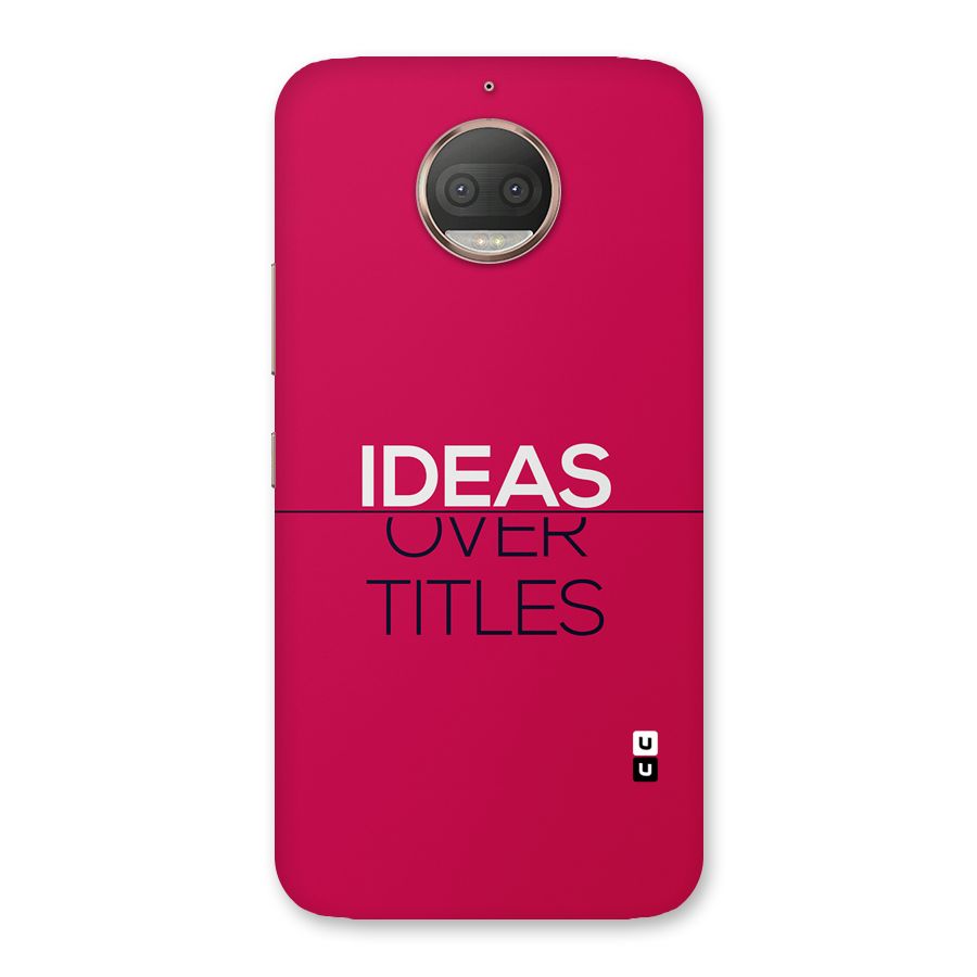 Ideas Over Titles Back Case for Moto G5s Plus