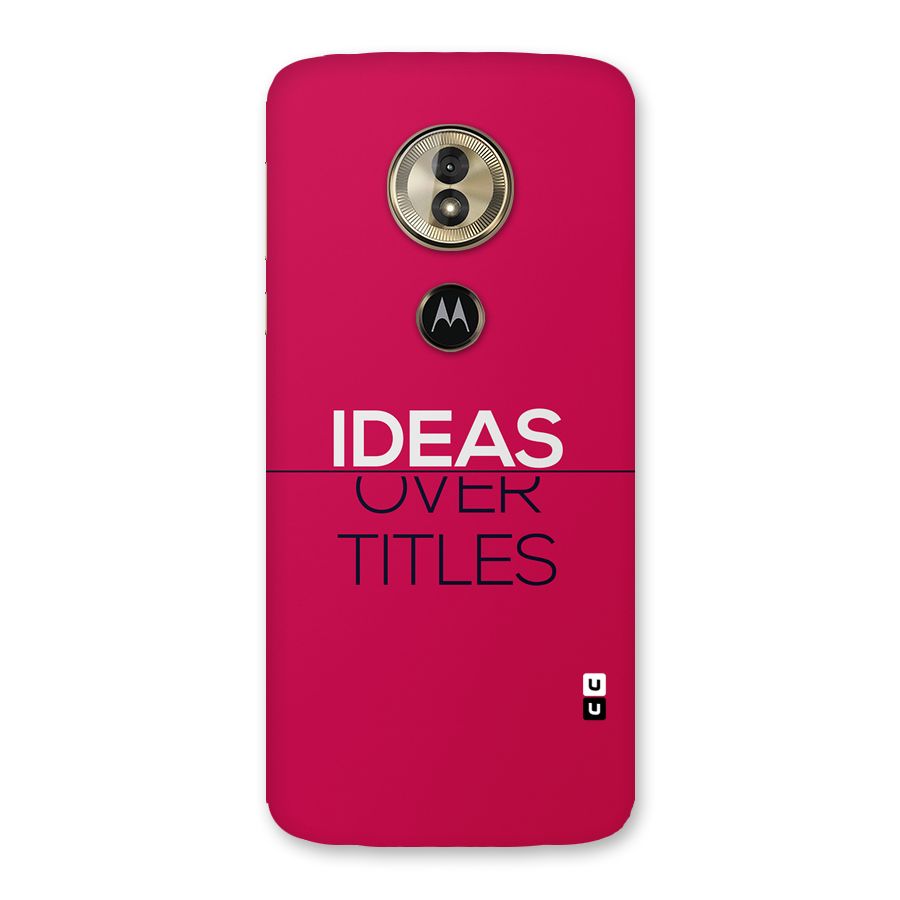 Ideas Over Titles Back Case for Moto G6 Play