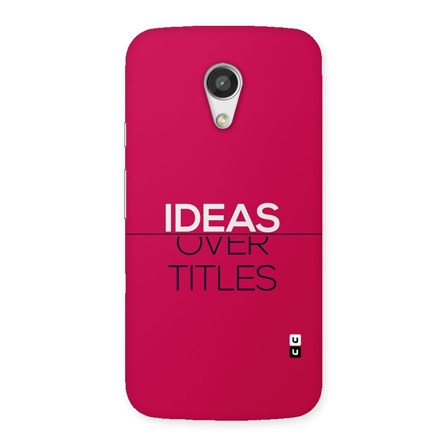 Ideas Over Titles Back Case for Moto G 2nd Gen