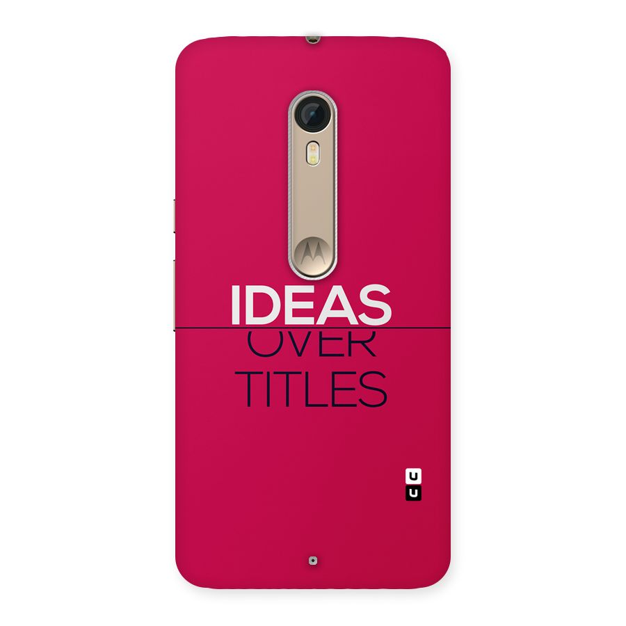 Ideas Over Titles Back Case for Moto X Style