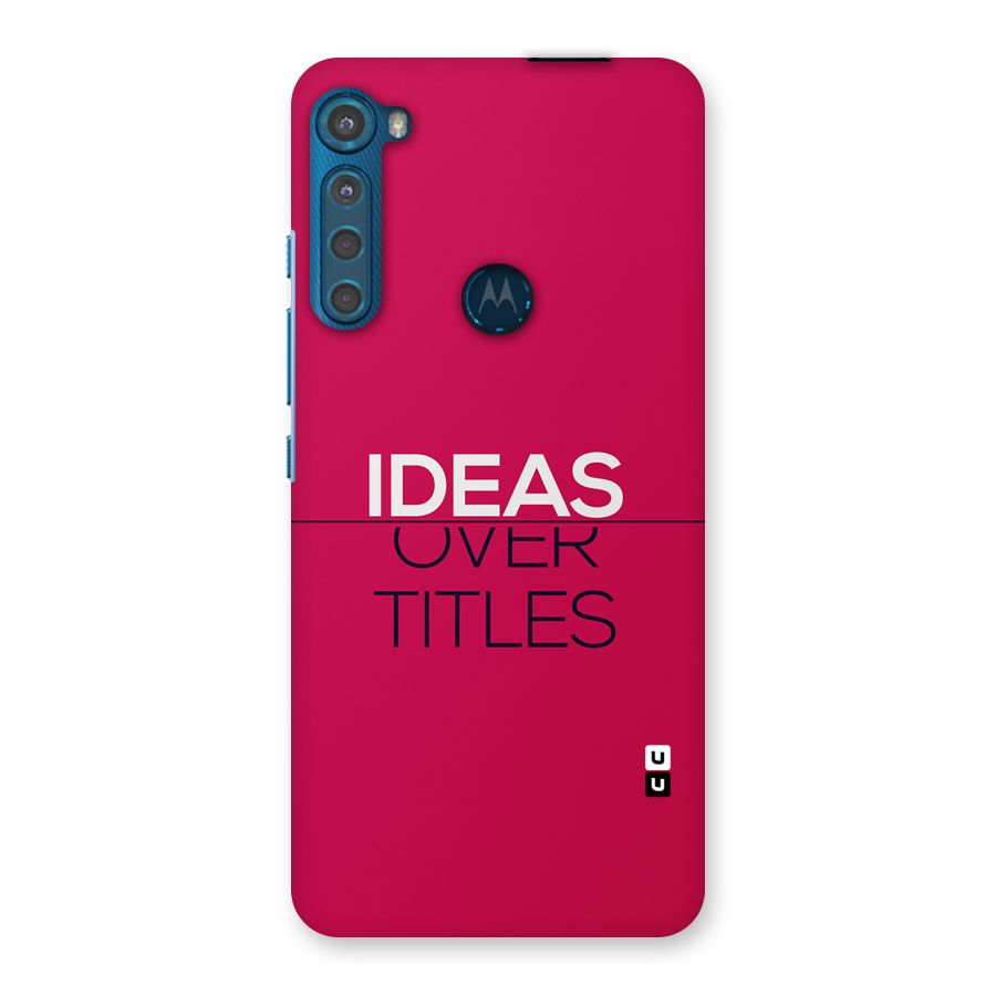 Ideas Over Titles Back Case for Motorola One Fusion Plus