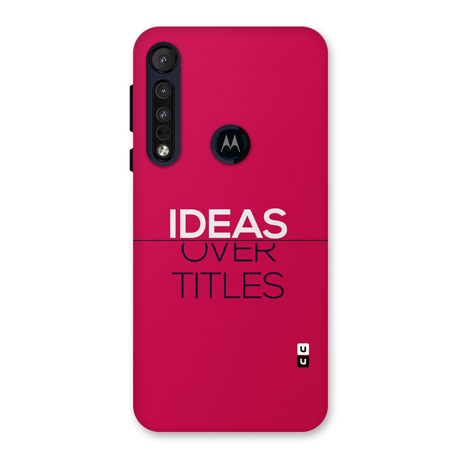 Ideas Over Titles Back Case for Motorola One Macro