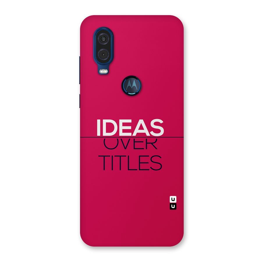 Ideas Over Titles Back Case for Motorola One Vision