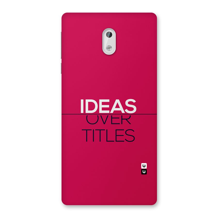 Ideas Over Titles Back Case for Nokia 3