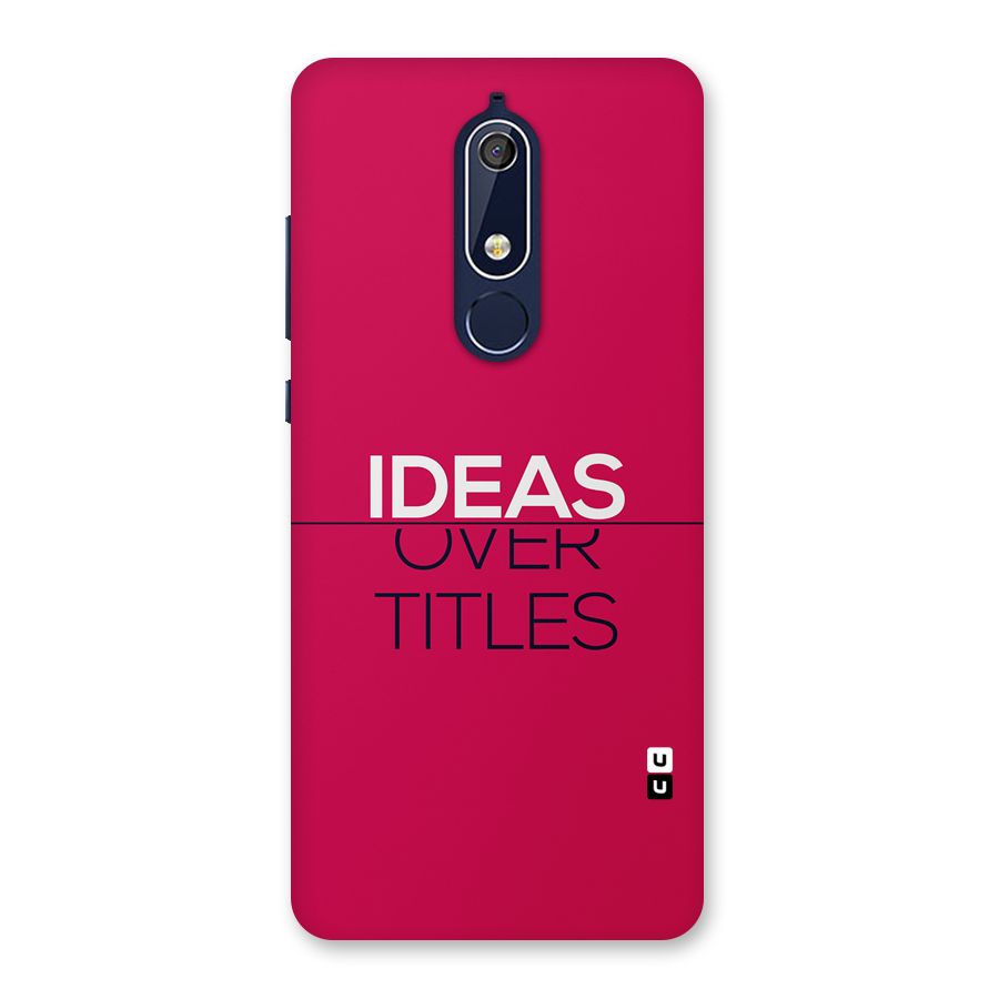 Ideas Over Titles Back Case for Nokia 5.1