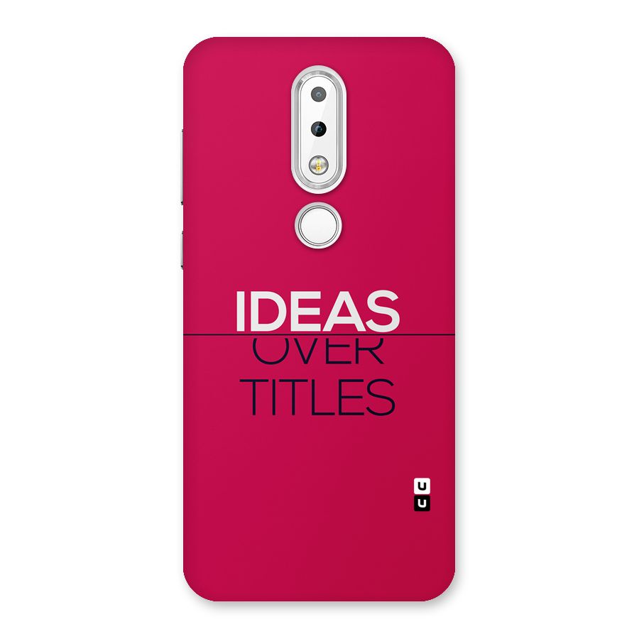Ideas Over Titles Back Case for Nokia 6.1 Plus