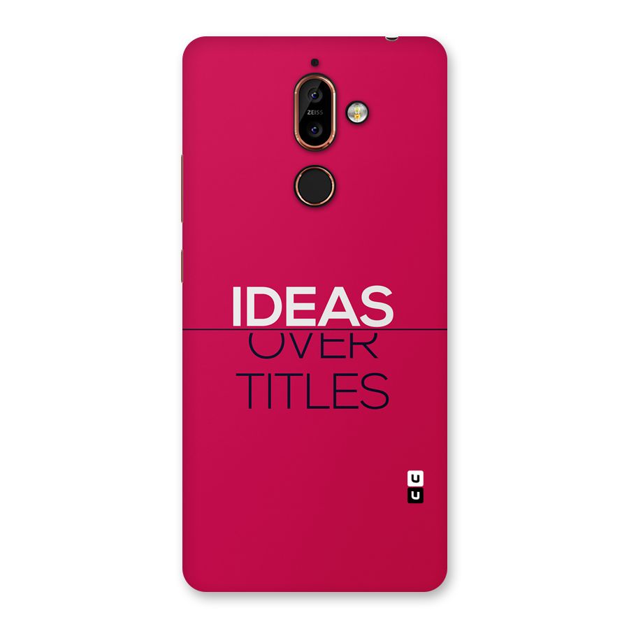 Ideas Over Titles Back Case for Nokia 7 Plus