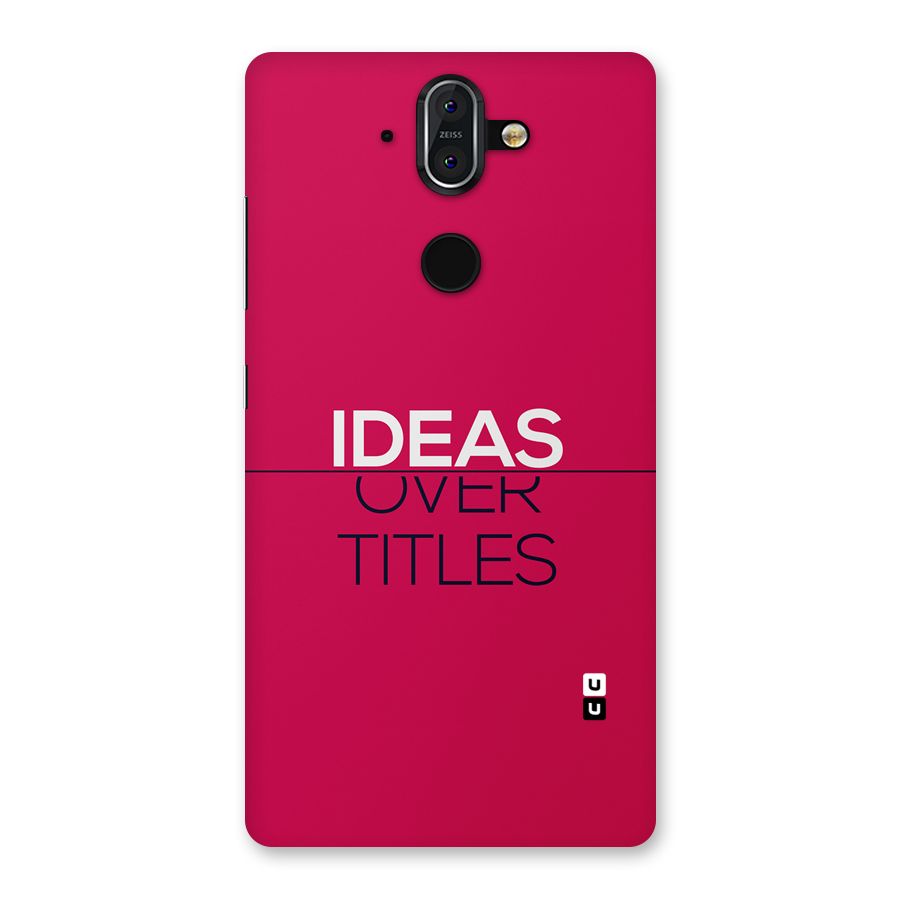 Ideas Over Titles Back Case for Nokia 8 Sirocco