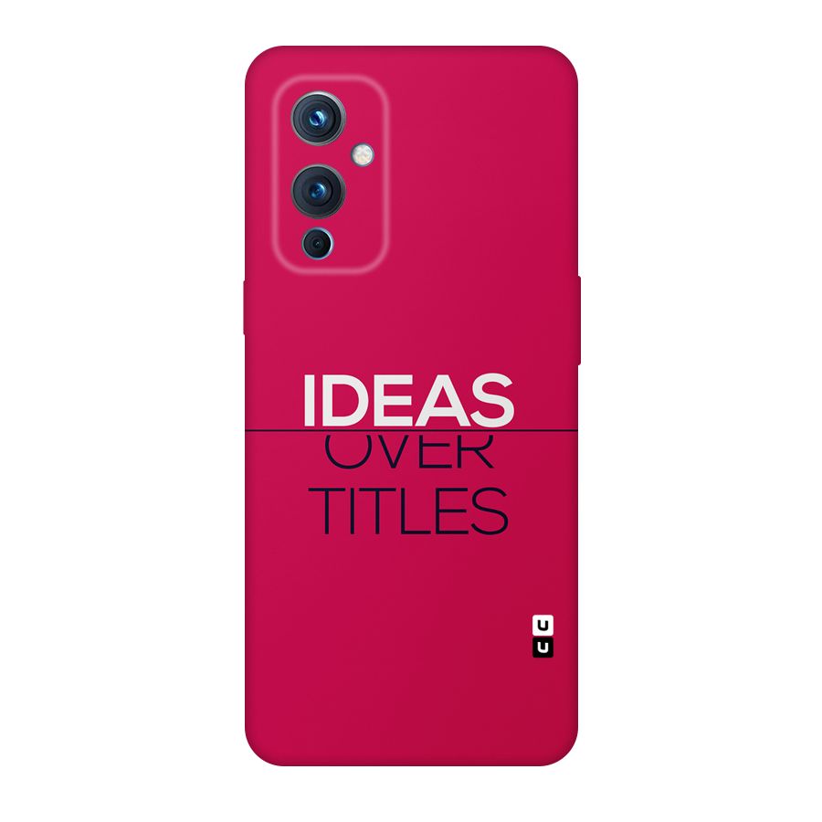 Ideas Over Titles Back Case for OnePlus 9